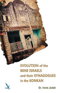 Coperta cărții 'Evolution of The Bene Israels and their Synagogues in The Konkan - Irene Judah'
