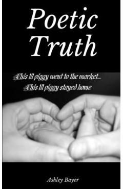 Coperta cărții 'Poetic Truth - Ashley Bayer'
