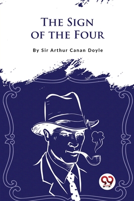 Coperta cărții 'The Sign Of The Four - Arthur Conan Doyle'