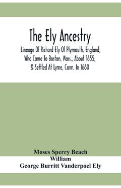 Coperta cărții 'The Ely Ancestry; Lineage Of Richard Ely Of Plymouth, England, Who Came To Boston, Mass., About 1655, & Settled At'