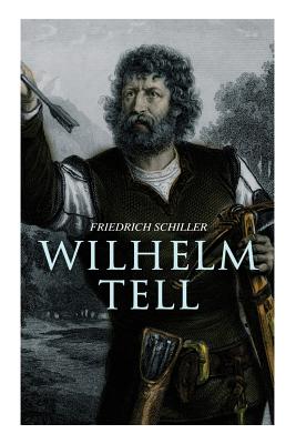 Wilhelm Tell - Friedrich Schiller