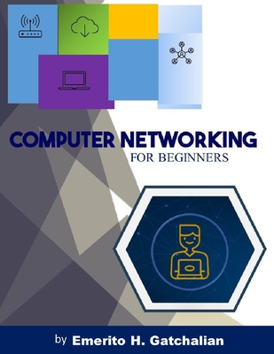 Coperta cărții 'Computer Networking for Beginners - Emerito H. Gatchalian'