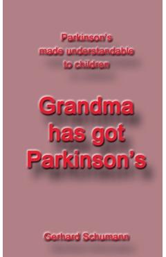 Poza produsului Grandma has got Parkinson´s: Parkinson´s made understandable to children - Gerhard Schumann