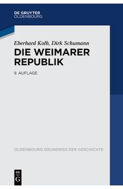 Coperta cărții 'Die Weimarer Republik - Eberhard Dirk Kolb Schumann'