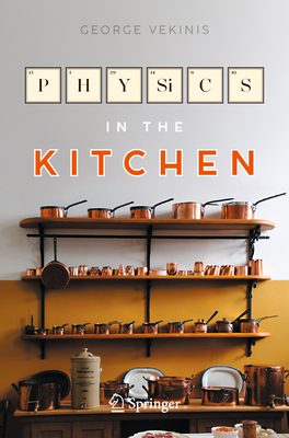 Physics in the Kitchen - George Vekinis