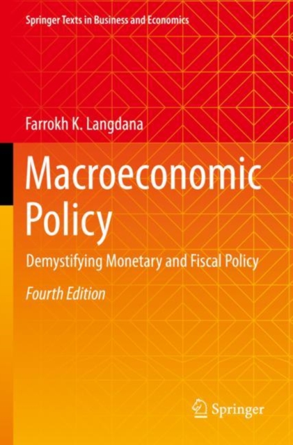 Macroeconomic Policy: Demystifying Monetary and Fiscal Policy - Farrokh K. Langdana