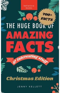 Poza produsului The Huge Book of Amazing Facts and Interesting Stuff Christmas Edition: 700+ Festive Facts & Christmas Trivia - Jenny Kellett