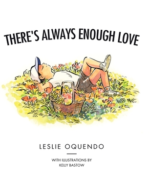 There's Always Enough Love - Leslie Oquendo