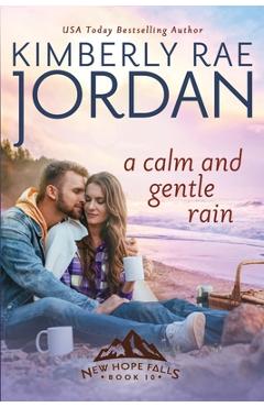 Poza produsului A Calm and Gentle Rain: A Christian Romance - Kimberly Rae Jordan