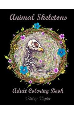 Poza produsului Animal Skeletons: Adult Coloring Book - Christy Taylor