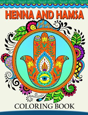 Henna and Hamsa Coloring Book: Intricate tatoo Design for Adults Coloring Book - Tiny Cactus Publishing
