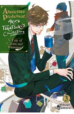 Coperta cărții 'Associate Professor Akira Takatsuki's Conjecture, Vol. 3 (Light Novel): A Tale of Curses and Blessings - Mikage Sawamura'