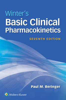 Winter's Basic Clinical Pharmacokinetics - Paul Beringer