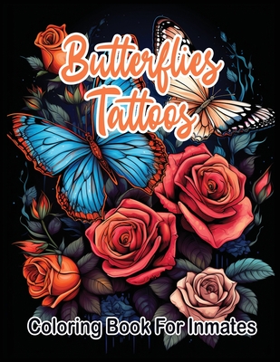 Coperta cărții 'Butterflies Tattoos Coloring Book for Inmates - Sureshot Books Publishing Llc'
