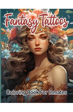 Poza produsului Fantasy Tattoos Coloring Book for Inmates - Sureshot Books Publishing Llc