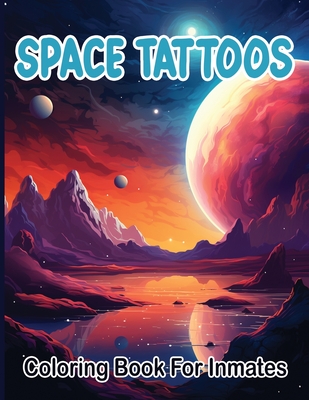 Space Tattoos coloring book for inmates - Sureshot Books Publishing Llc