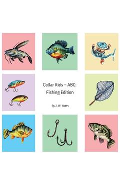 Poza produsului Collar Kids - ABC: Fishing Edition - J. W. Watts