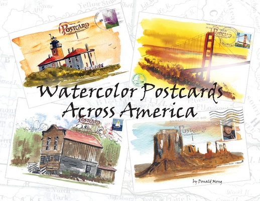 Watercolor Postcards Across America - Donald Mong