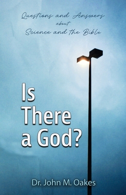 Is There a God? - John M. Oakes