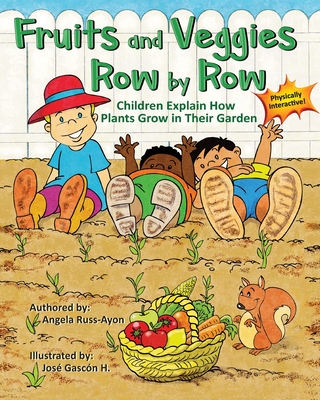 Coperta cărții 'Fruits and Veggies Row by Row: Children Explain How Plants Grow in Their Garden (Multicultural Picture Book - 2nd'