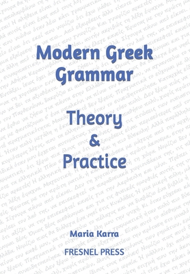 Modern Greek Grammar Theory and Practice - Fresnel Press