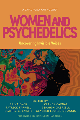 Women and Psychedelics: Uncovering Invisible Voices - Erika Dyck