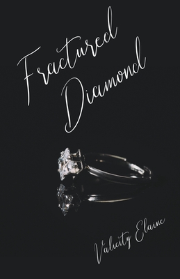 Fractured Diamond - Valicity Elaine
