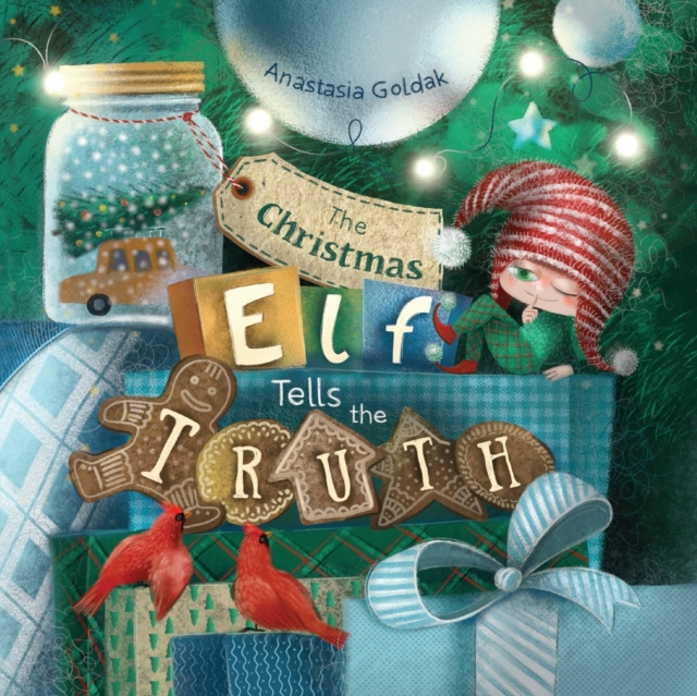 The Christmas Elf Tells the Truth - Anastasia Goldak
