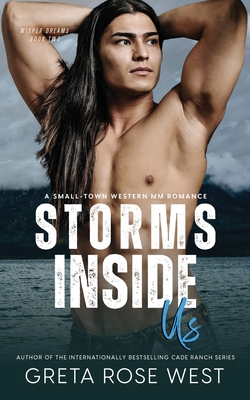 Storms Inside Us: A Small-Town Western MM Romance - Greta Rose West