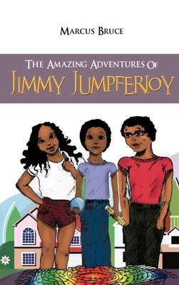 The Amazing Adventures of Jimmy Jumpferjoy - Marcus Bruce