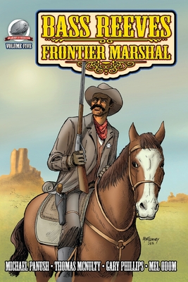 Coperta cărții 'Bass Reeves Frontier Marshal Volume 5 - Thomas Mcnulty'