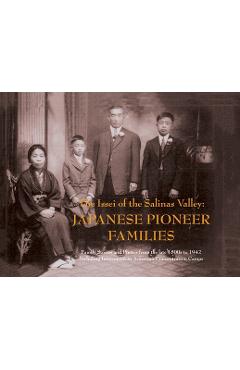 Coperta cărții 'The Issei of the Salinas Valley: Japanese Pioneer Families - Mae Sakesagawa'