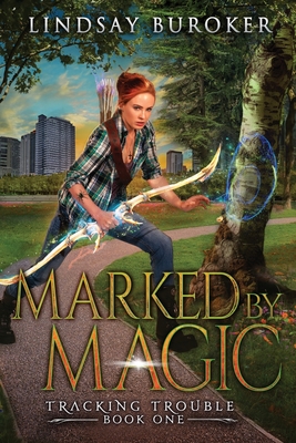 Marked by Magic: An Urban Fantasy Adventure - Lindsay Buroker