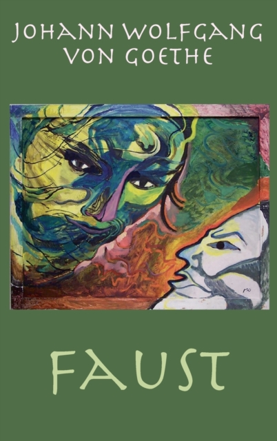 Faust: The Tragedy - Johann Wolfgang Goethe