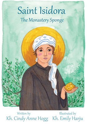 St. Isidora - The Monastery Sponge - Kh Cindy Anne Hogg