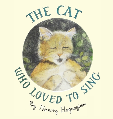 The Cat Who Loved To Sing - Nonny Hogrogian