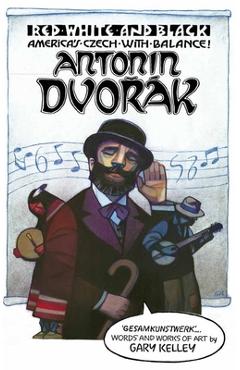 Coperta cărții 'Red, White, and Black. America's Czech with Balance!: Antonín Dvořák - Gary Kelley'