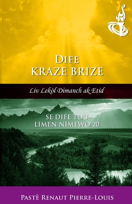 Dife Kraze Brize: Dife Tou Limen Nimewo 20 - Renaut Pierre-louis