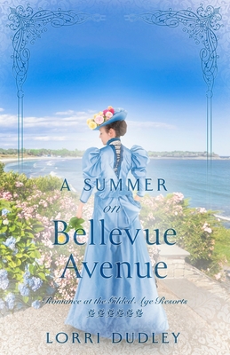 A Summer on Bellevue Avenue - Lorri Dudley