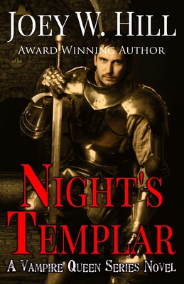 Night's Templar: A Vampire Queen Novel - Joey W. Hill