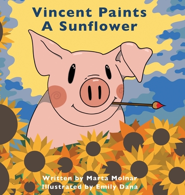 Vincent Paints A Sunflower - Marta Molnar