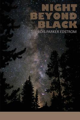 Coperta cărții 'Night Beyond Black - Lois Parker Edstrom'