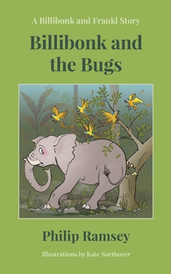 Billibonk and the Bugs - Philip Ramsey