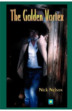 The Golden Vortex - Nick Nelson