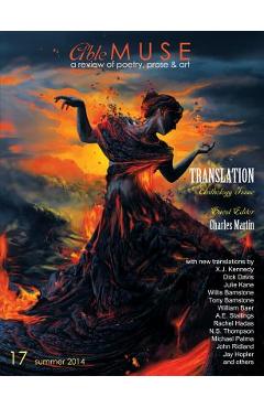 Able Muse, Translation Anthology Issue, Summer 2014 (No. 17 - Print Edition) - Charles Martin