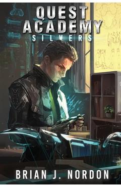 Coperta cărții 'Quest Academy: Silvers - Brian J. Nordon'