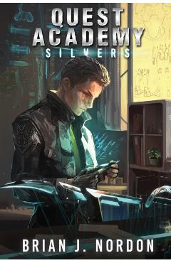 Quest Academy: Silvers - Brian J. Nordon