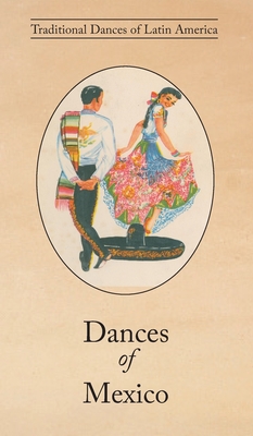 Dances of Mexico - Guillermina Dickins