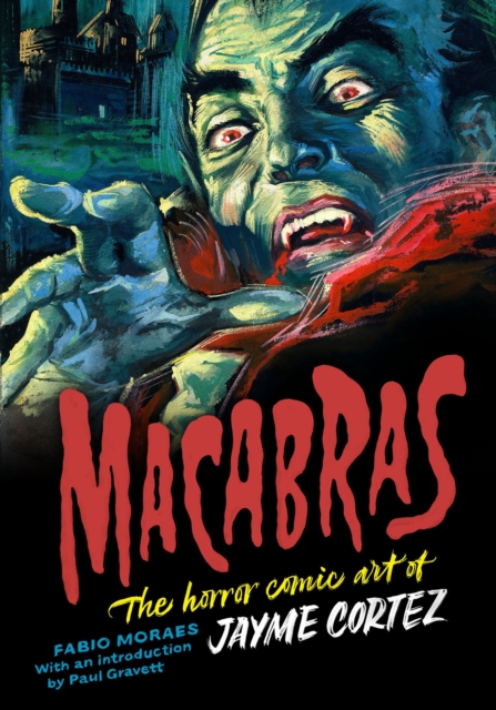 Macabras: The Horror Comic Art of Jayme Cortez - Jayme Cortez