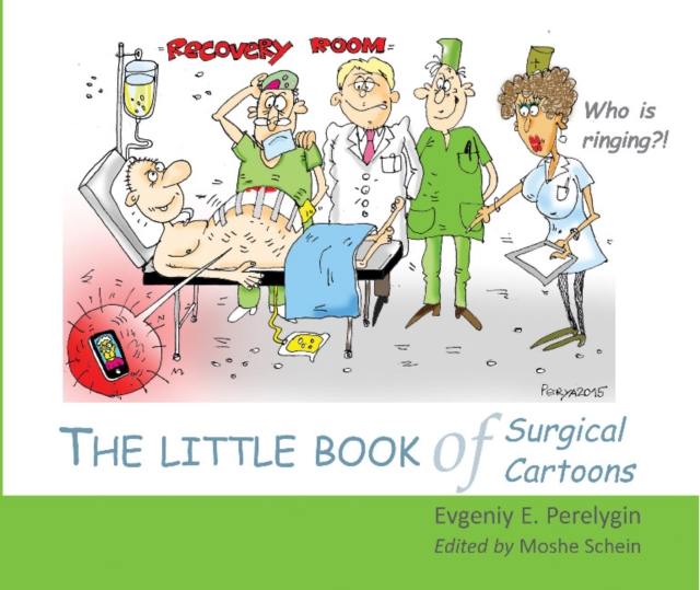 The Little Book of Surgical Cartoons - Evgeniy E. Perelygin